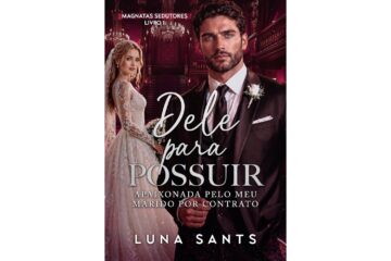 dele-para-possuir-apaixonada-pelo-meu-marido-por-contrato-de-luna-sants-magnatas-sedutores-livro-1