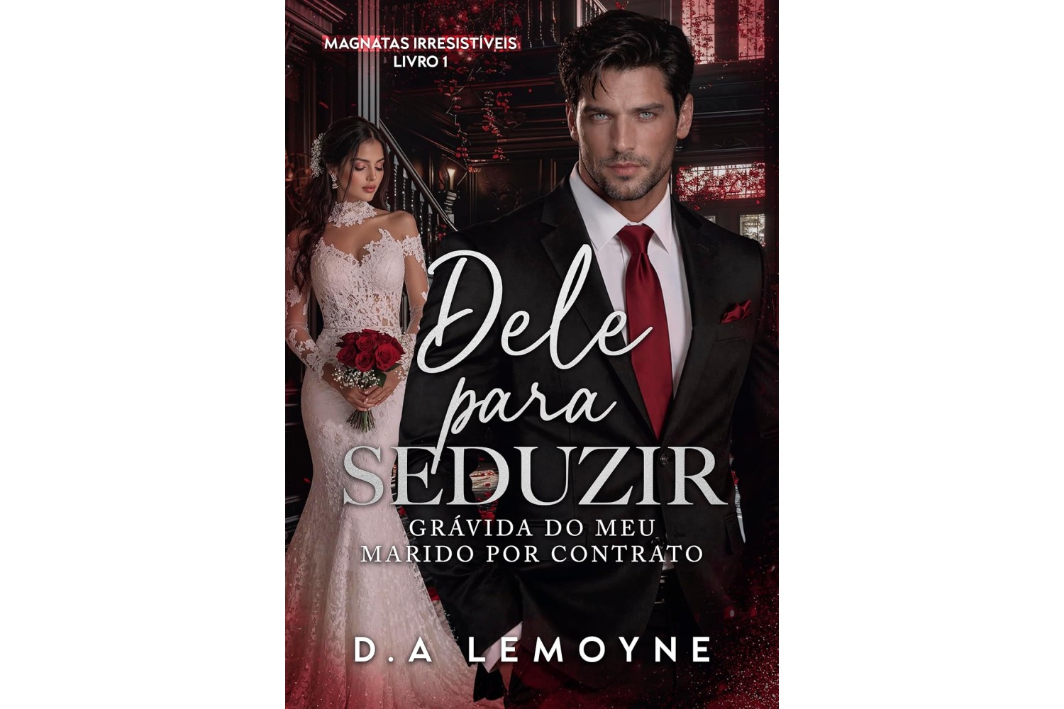 dele-para-seduzir-gravida-do-meu-marido-por-contrato-de-d-a-lemoyne-magnatas-irresistiveis-livro-1