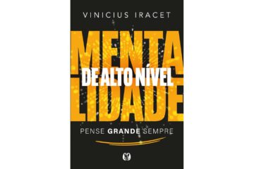 mentalidade-de-alto-nivel-pense-grande-sempre-de-vinicius-iracet