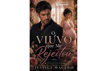 o-viuvo-que-me-rejeitou-de-jessica-macedo-cartas-aos-coracoes-partidos-livro-1