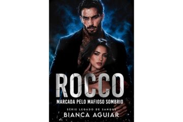 rocco-marcada-pelo-mafioso-sombrio-de-bianca-aguiar-serie-legado-de-sangue