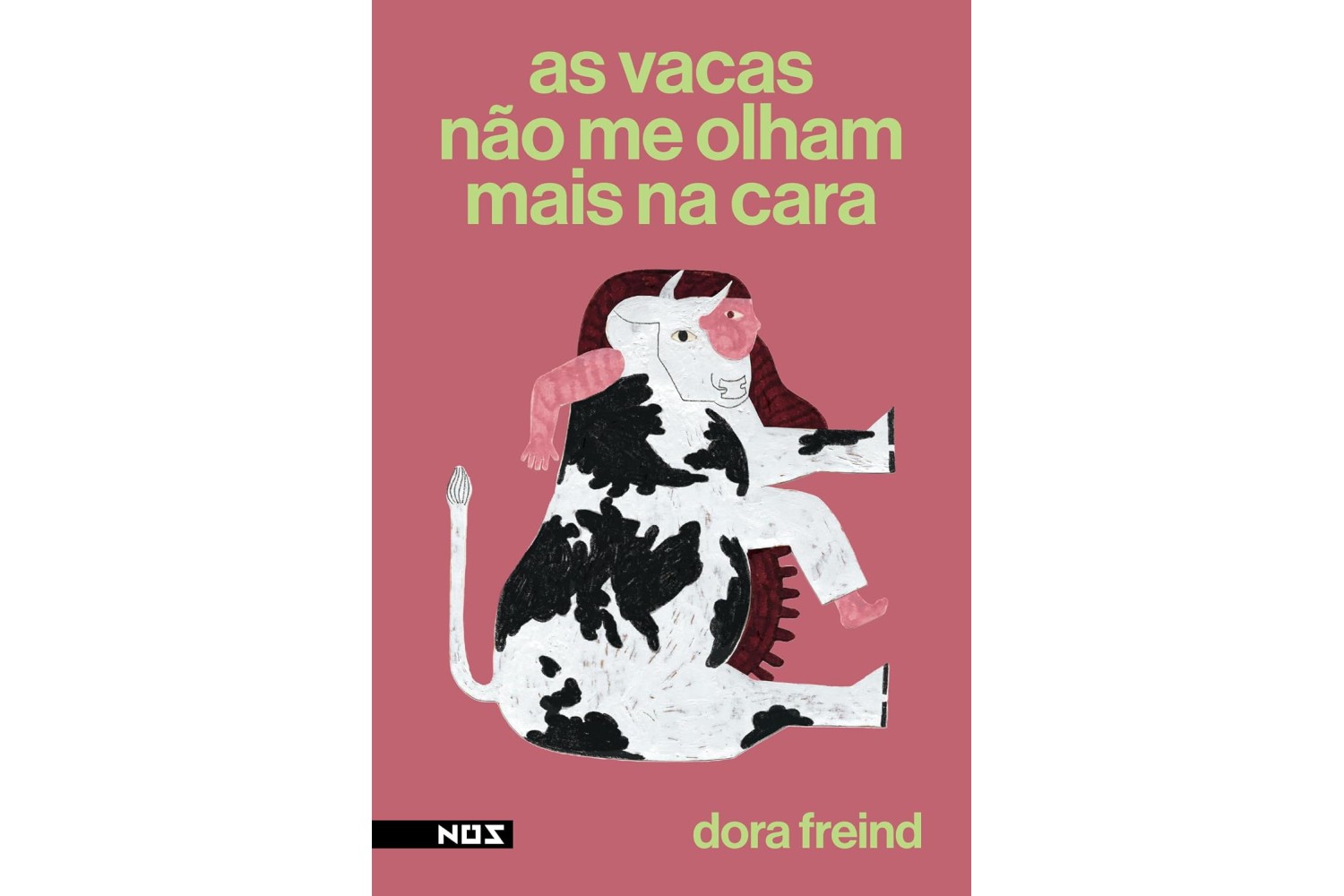 as-vacas-nao-me-olham-mais-na-cara-de-dora-freind