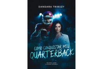como-conquistar-meu-quarterback-de-dandara-tribuzy-amor-e-outras-jogadas-livro-1