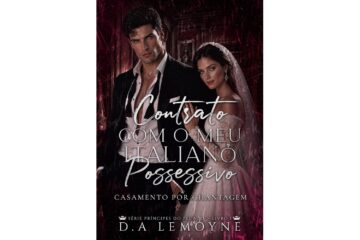 contrato-com-o-meu-italiano-possessivo-de-d-a-lemoyne-casamento-por-chantagem-principes-do-pecado-livro-1