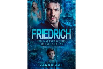 friedrich-uma-mae-para-o-filho-do-mafioso-viuvo-de-jaque-axt-mafia-wolfram-livro-7
