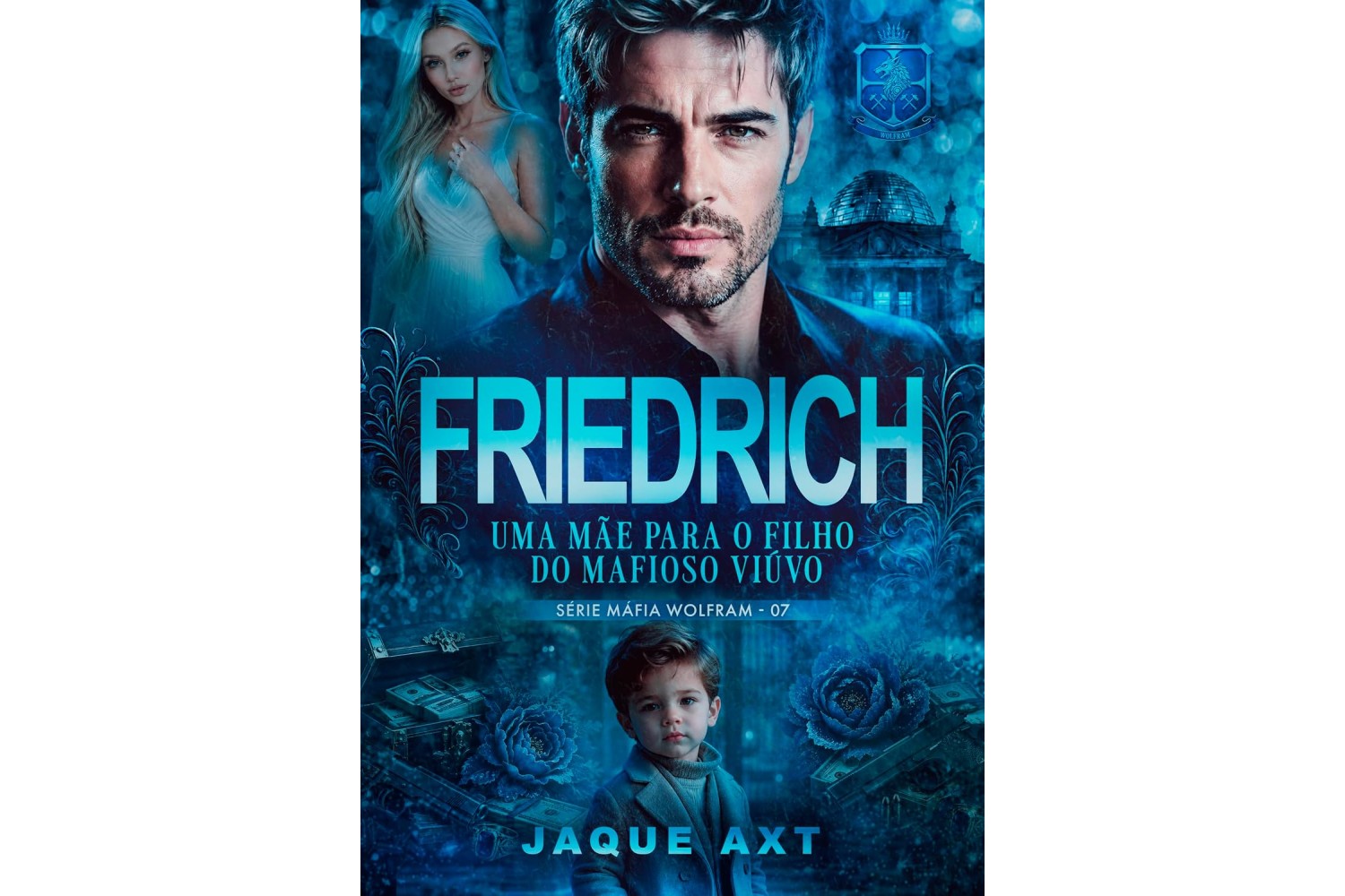 friedrich-uma-mae-para-o-filho-do-mafioso-viuvo-de-jaque-axt-mafia-wolfram-livro-7