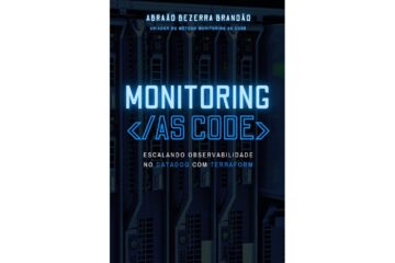 monitoring-as-code-de-abraao-bezerra-brandao-escalando-observabilidade-no-datadog-com-terraform