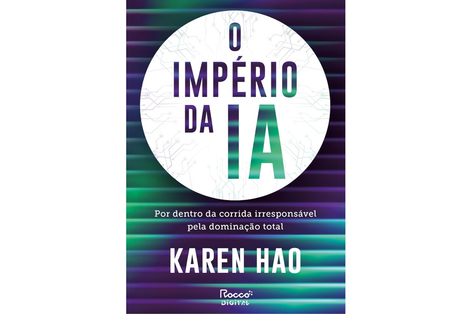o-imperio-da-ia-de-karen-hao-por-dentro-da-corrida-irresponsavel-pela-dominacao-total