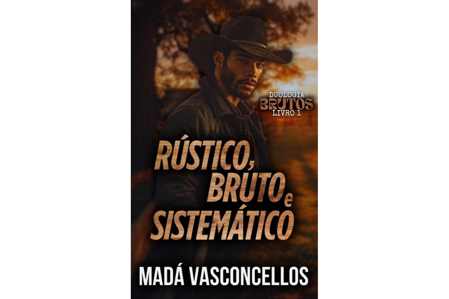 rustico-bruto-e-sistematico-de-mada-vasconcellos-duologia-brutos-livro-1