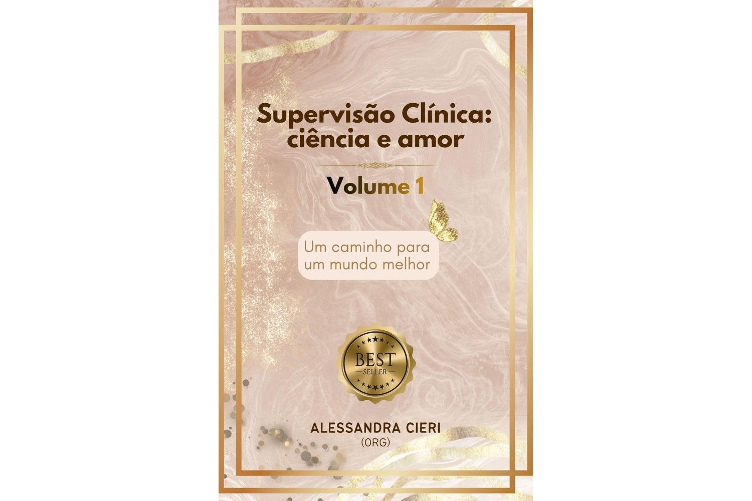 supervisao-clinica-ciencia-e-amor-volume-1-de-alessandra-cieri-um-caminho-para-um-mundo-melhor