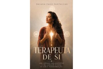 terapeuta-de-si-de-daiana-zago-pantaleao-uma-jornada-para-despertar-o-seu-curador-interno-da-dor-a-transformacao