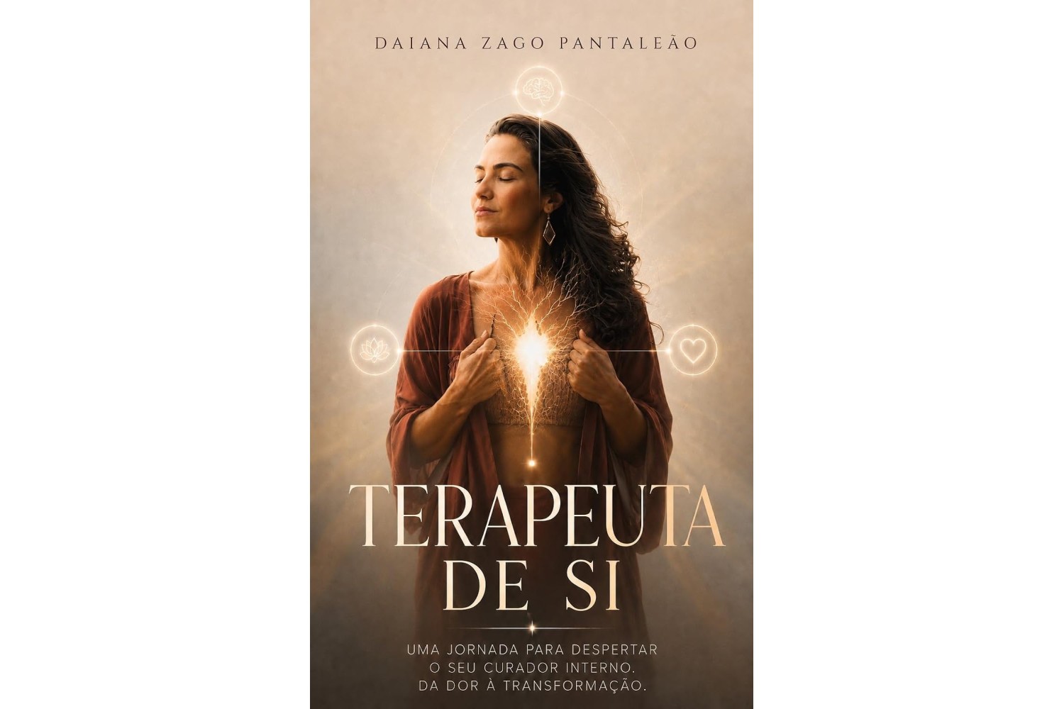 terapeuta-de-si-de-daiana-zago-pantaleao-uma-jornada-para-despertar-o-seu-curador-interno-da-dor-a-transformacao