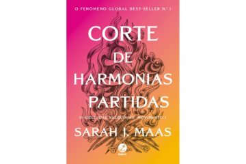 corte-de-harmonias-partidas-de-sarah-j-maas-corte-de-espinhos-e-rosas-livro-6
