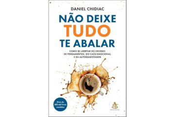 nao-deixe-tudo-te-abalar-de-daniel-chidiac-como-se-libertar-do-excesso-de-pensamentos-do-caos-emocional-e-da-autossabotagem