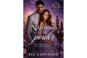 nao-posso-te-perder-de-bia-carvalho-um-acordo-inusitado-com-o-milionario-imperio-blackwood-livro-1
