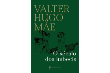 o-seculo-dos-imbecis-de-valter-hugo-mae