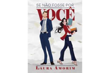 se-nao-fosse-por-voce-de-laura-amorim