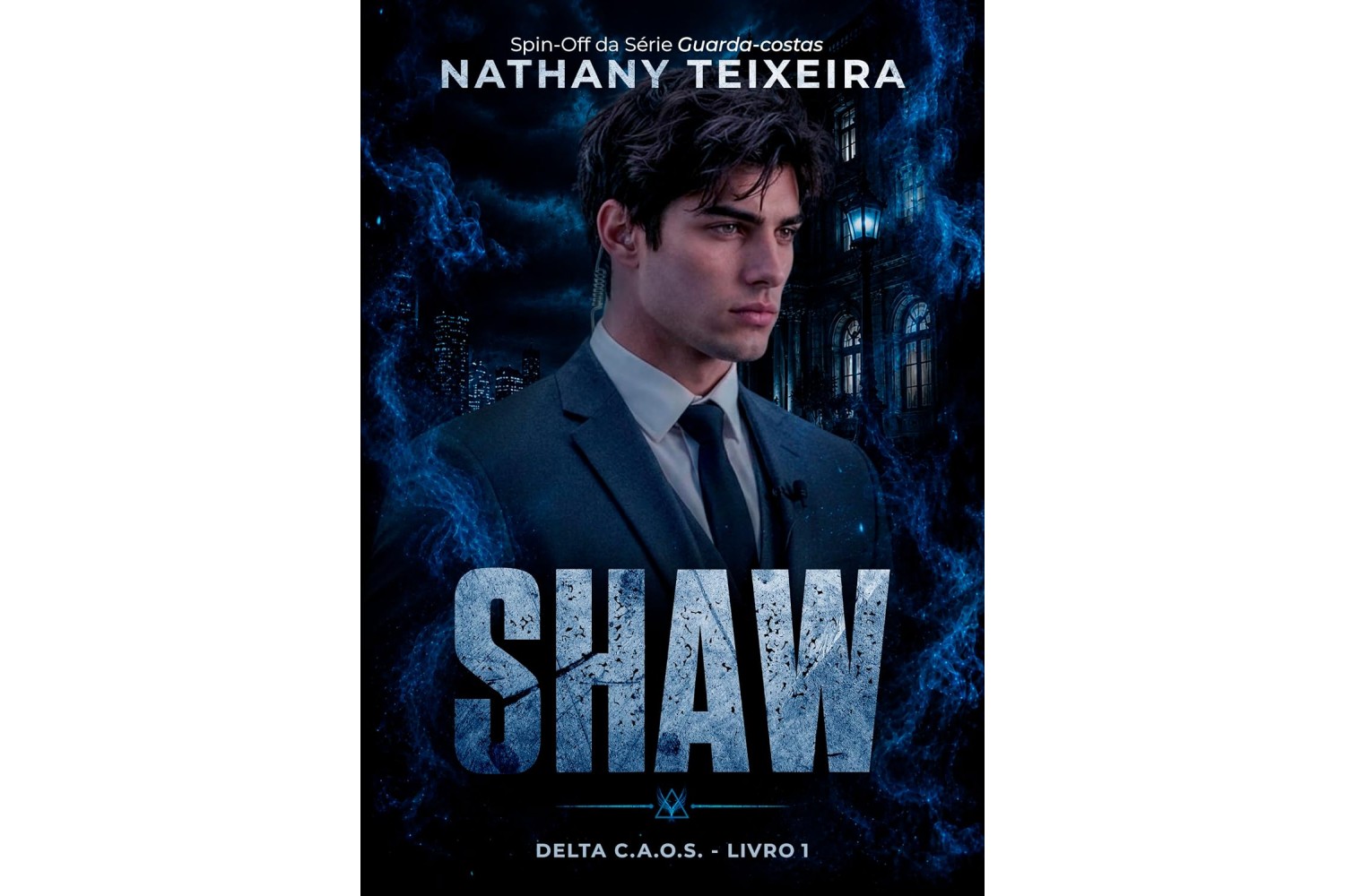 shaw-delta-c-a-o-s-livro-1-de-nathany-teixeira