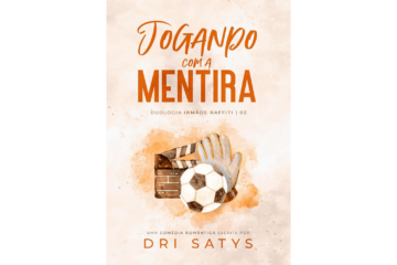 jogando-com-a-mentira-de-dri-satys-duologia-irmaos-raffiti-livro-2