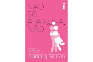 nao-se-apaixona-nao-de-isabela-freitas