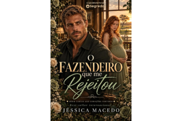 o-fazendeiro-que-me-rejeitou-de-jessica-macedo-cartas-aos-coracoes-partidos-livro-4