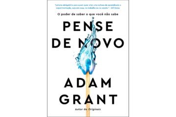 pense-de-novo-de-adam-grant-o-poder-de-saber-o-que-voce-nao-sabe