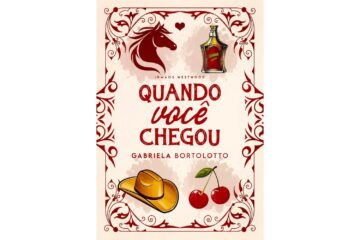 quando-voce-chegou-de-gabriela-bortolotto-irmaos-westwood-livro-2