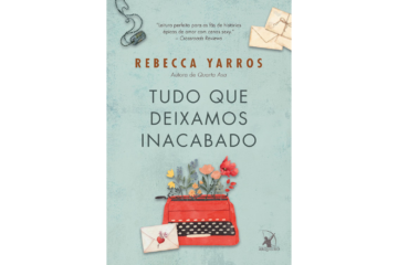 tudo-que-deixamos-inacabado-de-rebecca-yarros