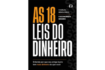 as-18-leis-do-dinheiro-de-charles-mendlowicz-entenda-por-que-seu-amigo-burro-tem-mais-dinheiro-do-que-voce