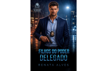 filhos-do-poder-delegado-de-renata-alves-o-legado-dos-orfaos-livro-4