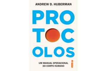 protocolos-de-andrew-d-huberman-um-manual-operacional-do-corpo-humano