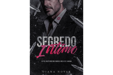 segredo-intimo-de-diana-novak-o-pai-mafioso-da-minha-melhor-amiga