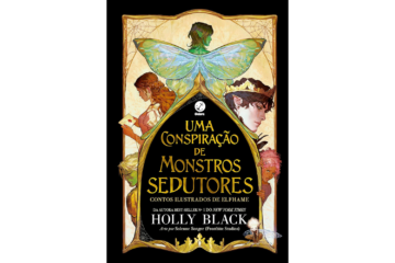 uma-conspiracao-de-monstros-sedutores-de-holly-black-o-povo-do-ar